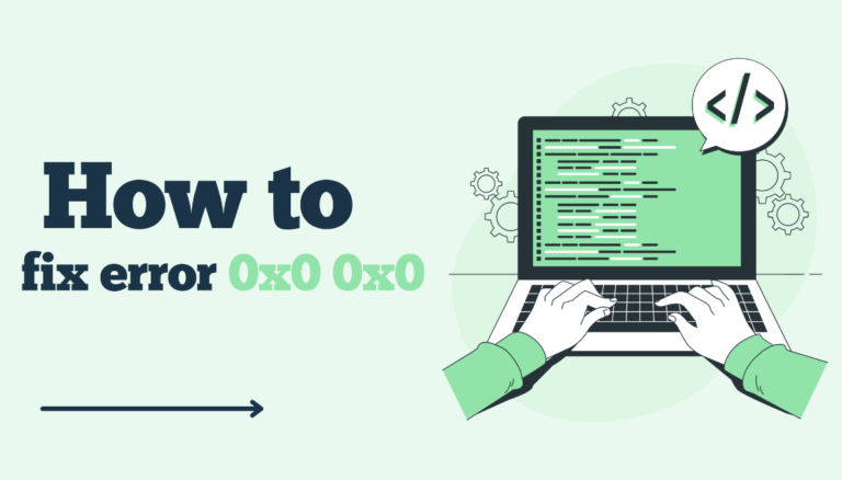 How to Solve Windows 0x0 0x0 Error Code Issue?